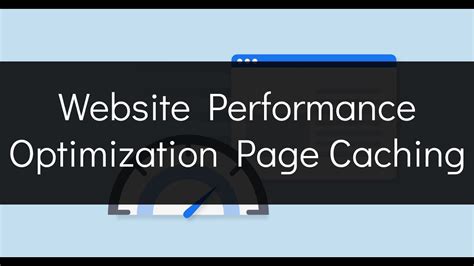  Improve Website Performance with Browser Caching
