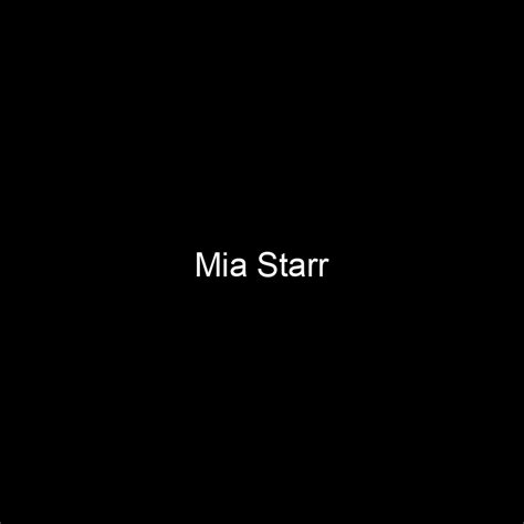  Success in the Entertainment Industry: Mia Starr's Earnings and Achievements 