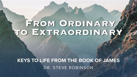 A Journey From Ordinary to Extraordinary