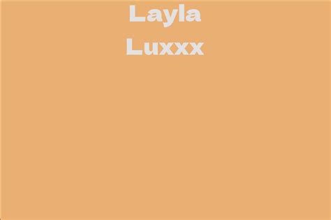 A Journey Through Layla Luxxx's Life and Career