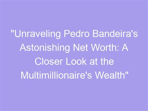 A Multimillionaire's Wealth
