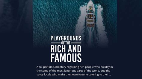 A Playground for the Wealthy and Famous