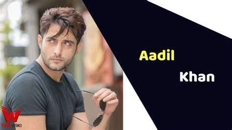 Aadil Khan: Age, Height, and Body Measurement
