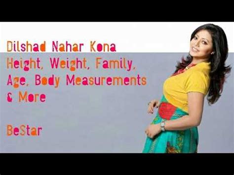 Age, Height, and Figure of Dilshad Nahar Kona