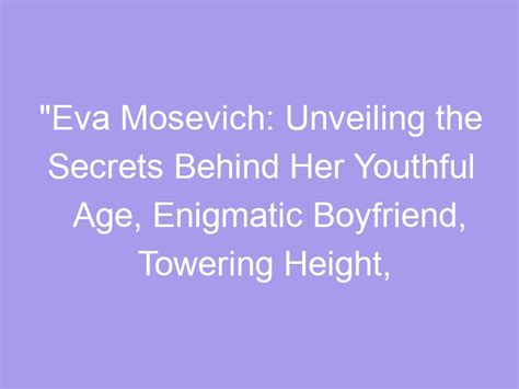 Age and Height: Unveiling the Secrets Behind Fiona Siciliano's Youthful Appearance