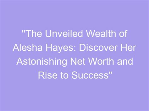 Astonishing Success: Discovering the Magnificence of Sophia Gold's Wealth