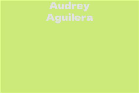 Audrey Aguilera's Career and Achievements