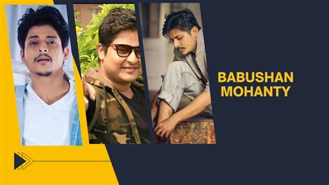 Babushan Mohanty's Achievements and Prosperity in the Entertainment Industry