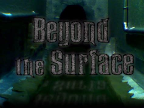 Beyond the Surface