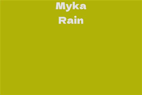 Biography and Early Life of Myka Rain