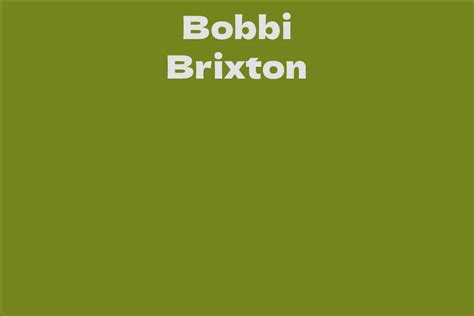 Bobbi Brixton: A Rising Star in the Entertainment Industry