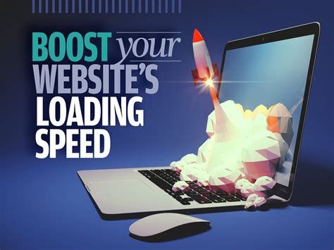 Boost Your Website's Loading Speed for Better Performance