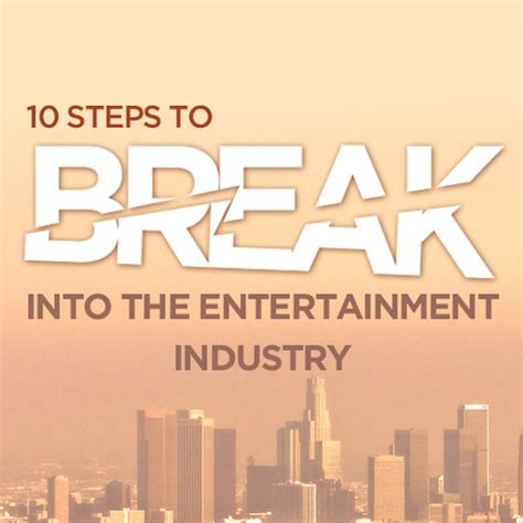 Breaking through the Entertainment Industry