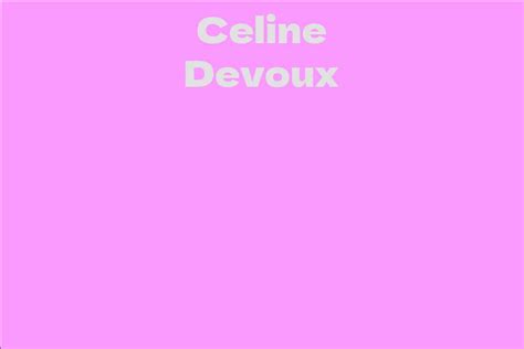 Celine Deavoux: A Rising Star in the Entertainment Industry