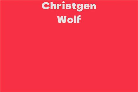 Christgen Wolf: An Intriguing Life Journey