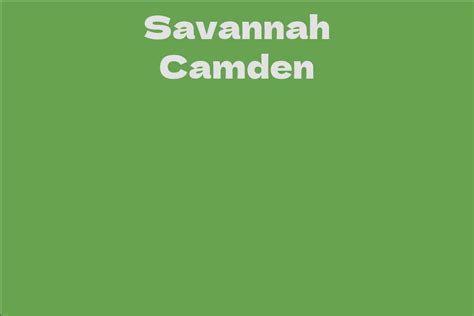 Counting the Dollars: Unraveling Savannah Camden's Impressive Net Worth