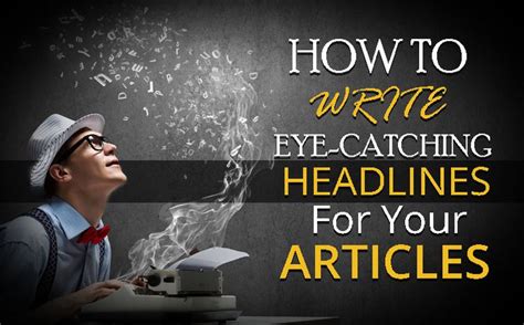Crafting Eye-Catching Headlines: Stand Out in the Digital Era