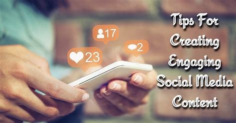 Creating Captivating Content: Engaging Your Social Media Followers