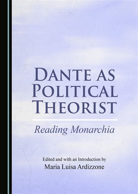 Dante's Political Writings: Reflecting the Turbulent Era