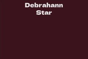 Debrahann Star Biography: Early Life and Education