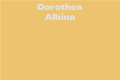 Dorothea Albina's Impact on the Entertainment Industry