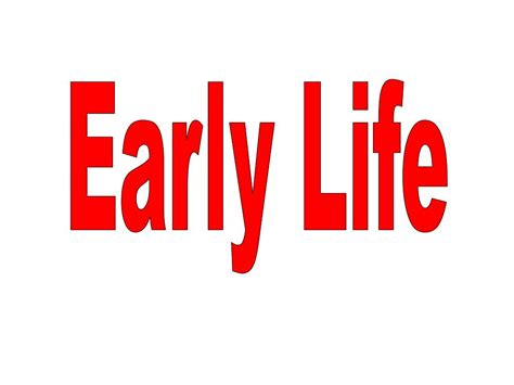 Early Life and Background: