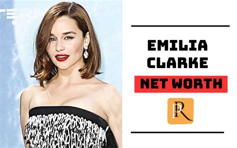 Emilia Clarke's Financial Success and Wealth