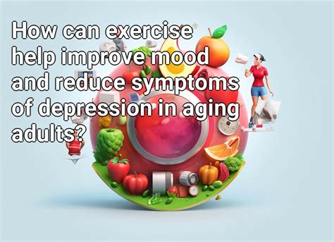 Enhance Mood and Reduce Symptoms of Depression