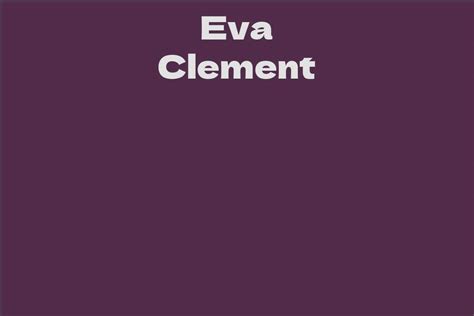 Eva Clement: A Rising Star in the Fashion Industry