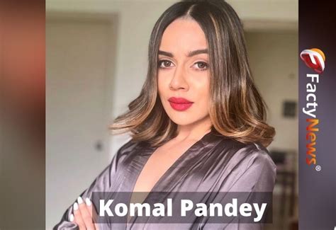 Exploring Komal Pandey's Background and Personal Life