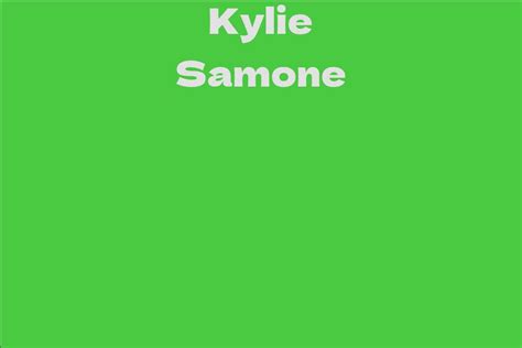 Exploring Kylie Samone's Career Achievements