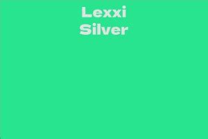 Exploring Lexxi Silver's Financial Success and Wealth
