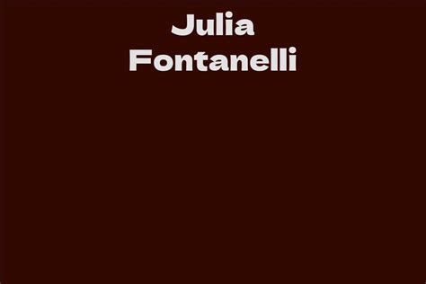 Exploring the Enigma of Julia Fontanelli's Age
