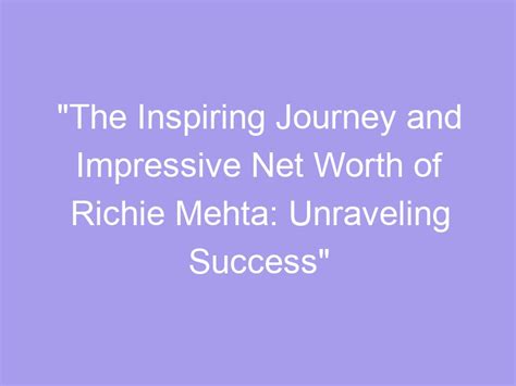 Exploring the Journey of Success: Unraveling the story of an Inspiring Individual