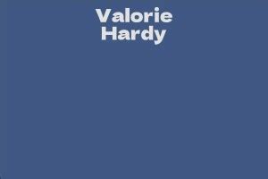 Exploring the Remarkable Career and Achievements of Valorie Hardy