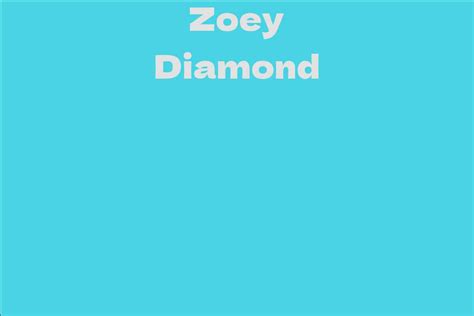 Fascinating Facts about the Enigmatic Zoey Diamond