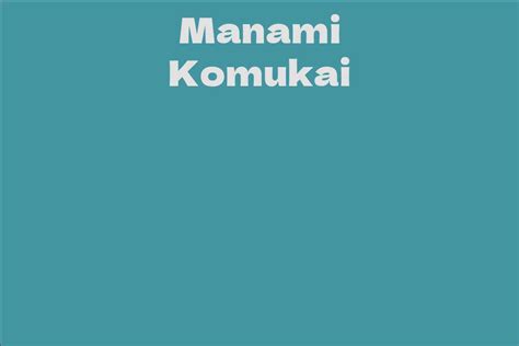 Financial Status: Evaluating Manami Komukai's Wealth
