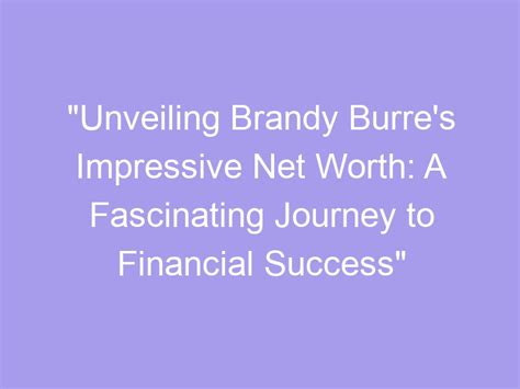 Financial Success: Unveiling the Prosperity of Brandy Ritchey