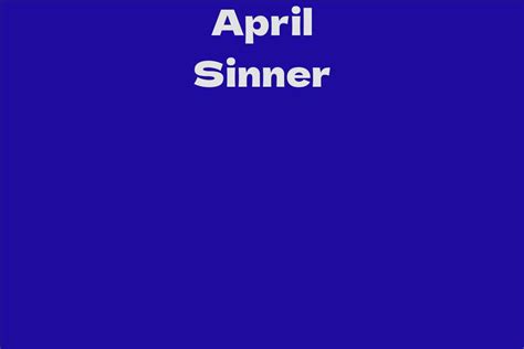 From Obscurity to Fame: The Journey of April Sinner