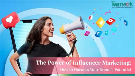 Influencer Marketing: Harnessing the Power of Influencers