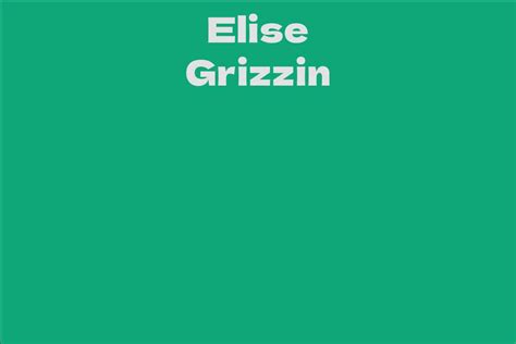 Inspiring Life Lessons from Elise Grizzin's Experiences and Challenges