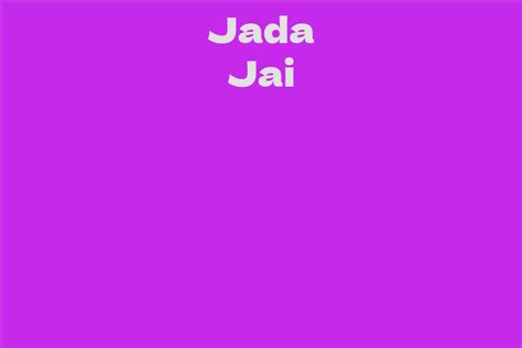 Jada Jai Bio: All You Need to Know