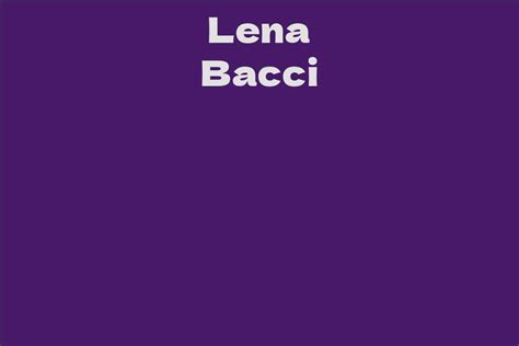 Lena Bacci's Financial Standing