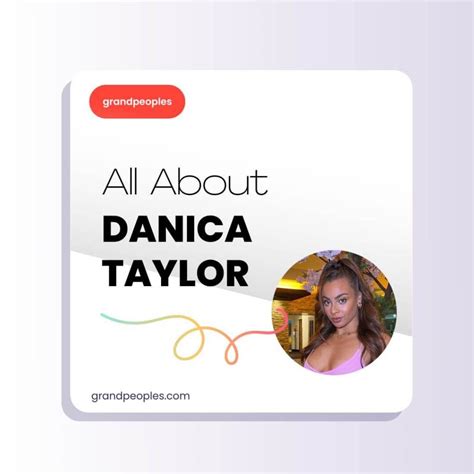 Lessons from the Extraordinary Life and Career of Danica Taylor