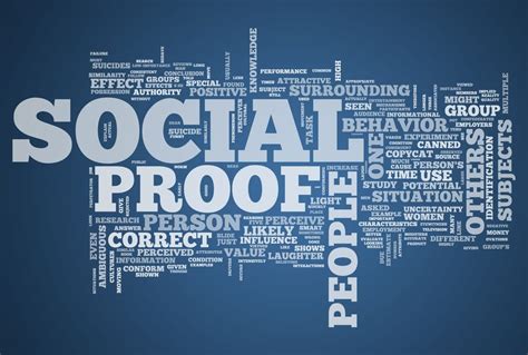 Leveraging the Influence of Social Proof