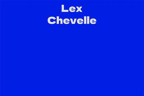 Lex Chevelle's Journey in the Entertainment Industry