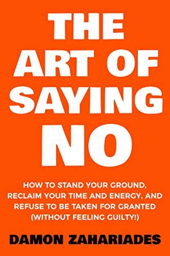 Master the Art of Refusing: Learn to Say "No"