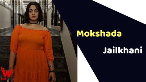 Mokshada Jailkhani: A Promising Talent in the Entertainment Industry