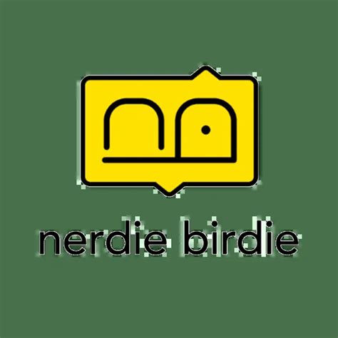 Nerdie Birdie: A Thorough Life Account