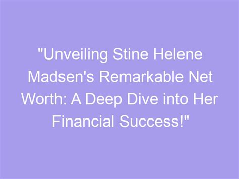 Net Worth and Success - A Deeper Dive into her Financial Prosperity